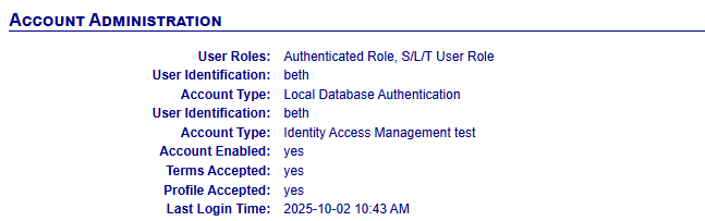 What the Account Administration section should look like. It includes 
                                        the user's roles, login name, account type, if the account is enabled, if the terms are accepted,
                                        if the profile is accepted, and last login time.
